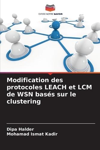 Modification des protocoles LEACH et LCM de WSN basés sur le clustering