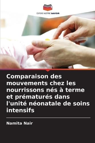 Comparaison des mouvements chez les nourrissons nés à terme et prématurés dans l'unité néonatale de soins intensifs