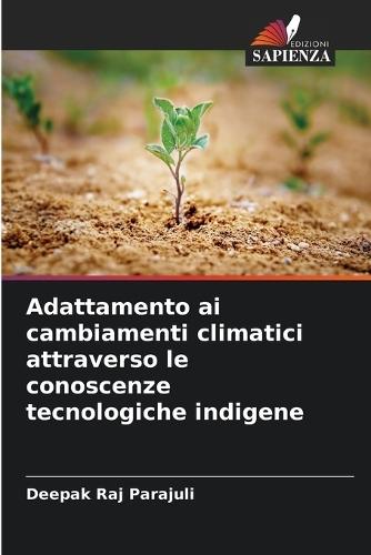 Adattamento ai cambiamenti climatici attraverso le conoscenze tecnologiche indigene