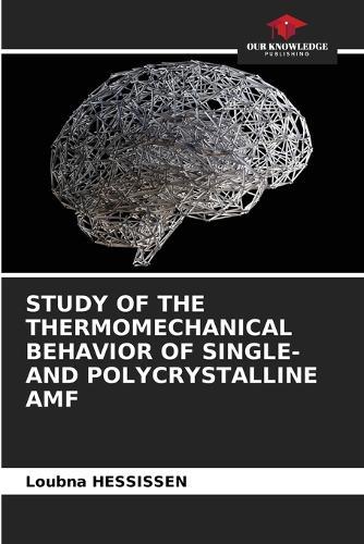 Study of the Thermomechanical Behavior of Single- And Polycrystalline Amf