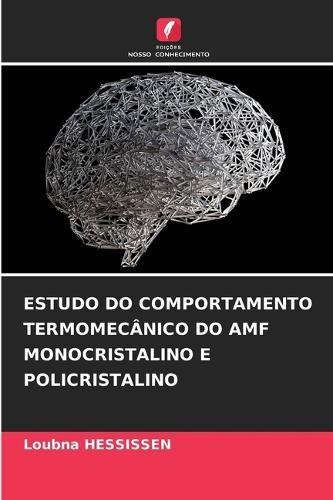 Estudo Do Comportamento Termomecânico Do Amf Monocristalino E Policristalino