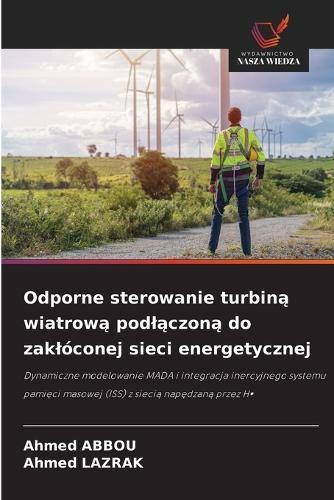 Odporne sterowanie turbiną wiatrową podlączoną do zaklóconej sieci energetycznej