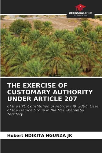 The Exercise of Customary Authority Under Article 207