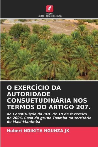 O Exercício Da Autoridade Consuetudinária Nos Termos Do Artigo 207.
