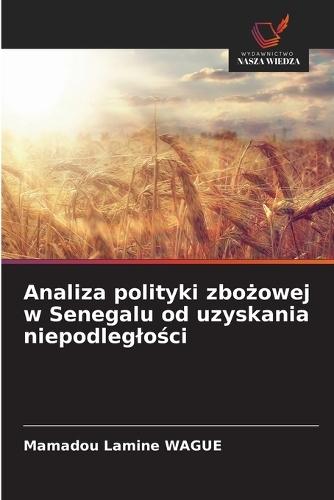 Analiza polityki zbożowej w Senegalu od uzyskania niepodleglości