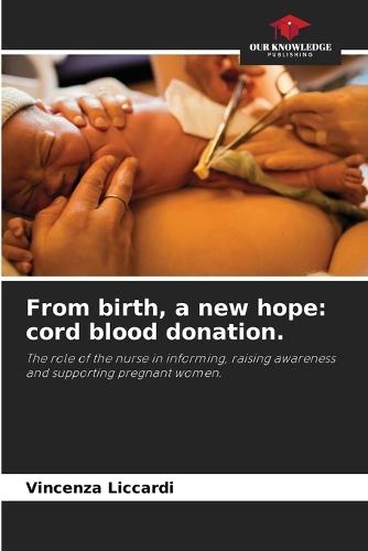 From birth, a new hope: cord blood donation.