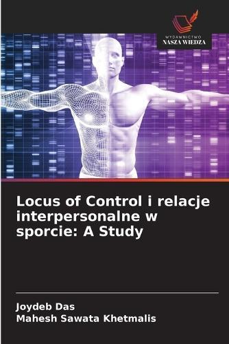 Locus of Control i relacje interpersonalne w sporcie: A Study