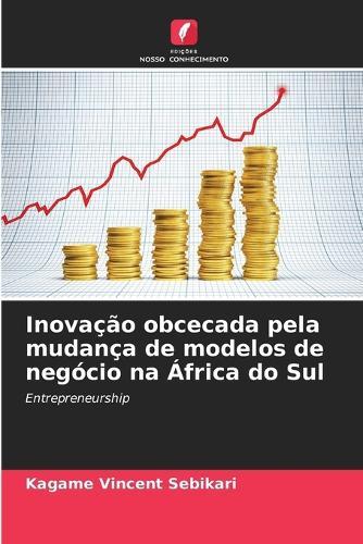 Inovação obcecada pela mudança de modelos de negócio na África do Sul