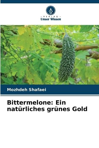 Bittermelone: Ein natürliches grünes Gold