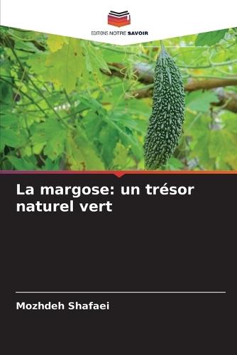 La margose: un trésor naturel vert