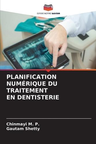 Planification Numérique Du Traitement En Dentisterie