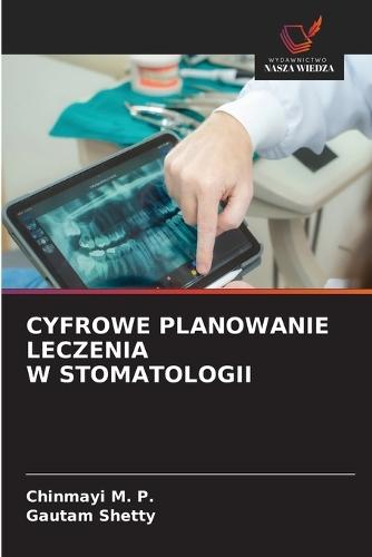 Cyfrowe Planowanie Leczenia W Stomatologii