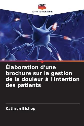 Élaboration d'une brochure sur la gestion de la douleur à l'intention des patients