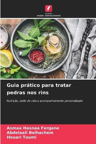 Guia prático para tratar pedras nos rins