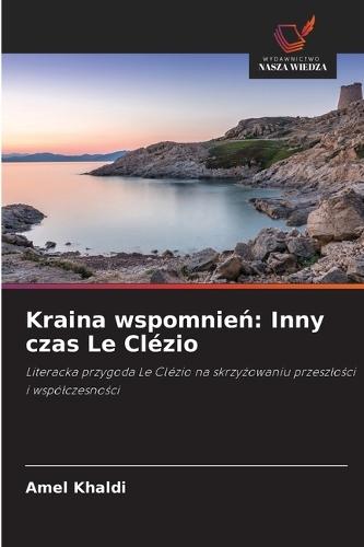 Kraina wspomnień: Inny czas Le Clézio