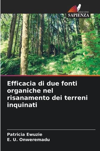Efficacia di due fonti organiche nel risanamento dei terreni inquinati
