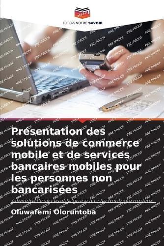 Présentation des solutions de commerce mobile et de services bancaires mobiles pour les personnes non bancarisées