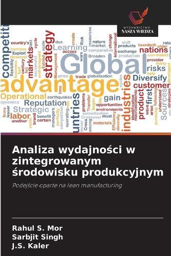 Analiza wydajno&#347;ci w zintegrowanym &#347;rodowisku produkcyjnym