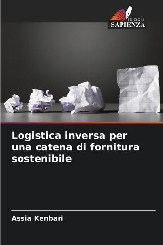 Logistica inversa per una catena di fornitura sostenibile