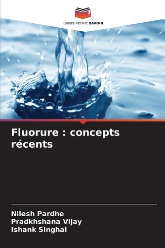 Fluorure: concepts récents