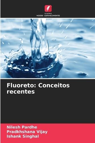 Fluoreto: Conceitos recentes