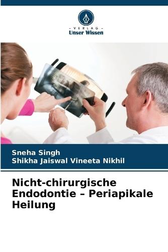 Nicht-chirurgische Endodontie - Periapikale Heilung