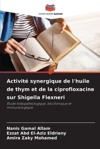 Activité synergique de l'huile de thym et de la ciprofloxacine sur Shigella Flexneri