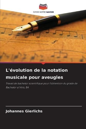L'évolution de la notation musicale pour aveugles