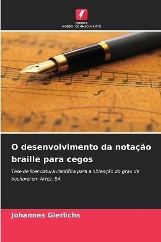 O desenvolvimento da notação braille para cegos