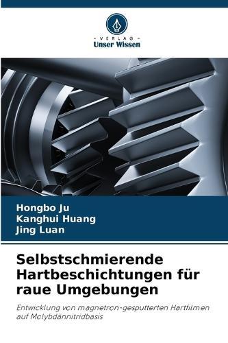 Selbstschmierende Hartbeschichtungen für raue Umgebungen