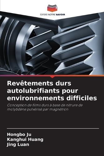 Revêtements durs autolubrifiants pour environnements difficiles
