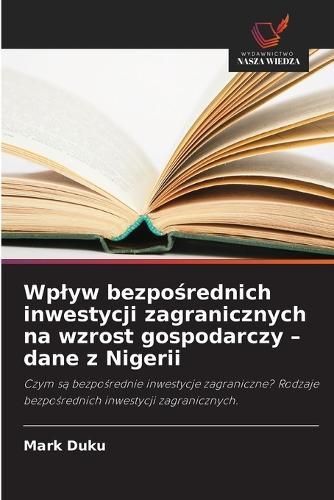 Wplyw bezpośrednich inwestycji zagranicznych na wzrost gospodarczy - dane z Nigerii