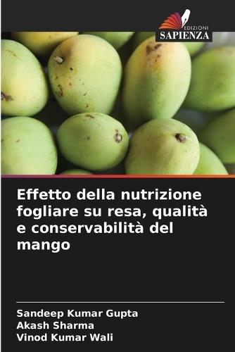 Effetto della nutrizione fogliare su resa, qualità e conservabilità del mango
