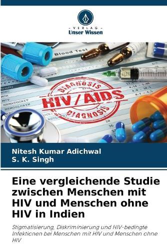 Eine vergleichende Studie zwischen Menschen mit HIV und Menschen ohne HIV in Indien