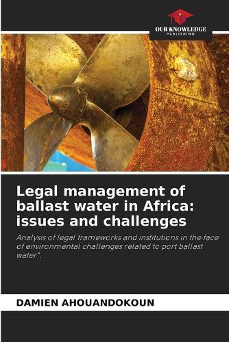 Legal management of ballast water in Africa: issues and challenges