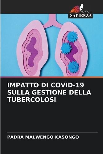 Impatto Di Covid-19 Sulla Gestione Della Tubercolosi