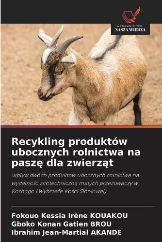 Recykling produktów ubocznych rolnictwa na paszę dla zwierząt