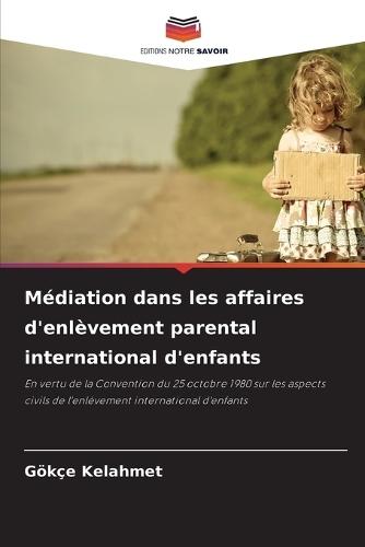 Médiation dans les affaires d'enlèvement parental international d'enfants
