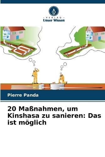 20 Maßnahmen, um Kinshasa zu sanieren: Das ist möglich