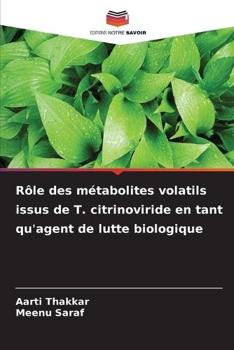 Rôle des métabolites volatils issus de T. citrinoviride en tant qu'agent de lutte biologique