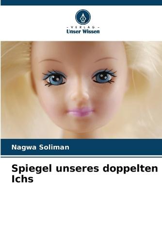 Spiegel unseres doppelten Ichs