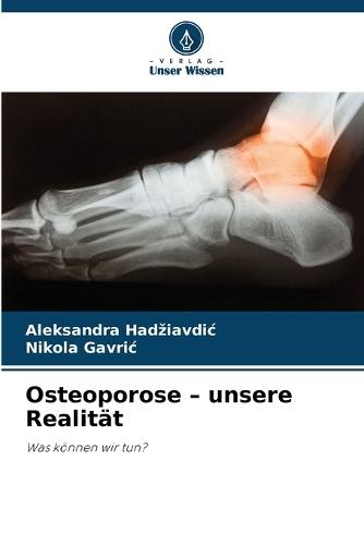 Osteoporose - unsere Realität