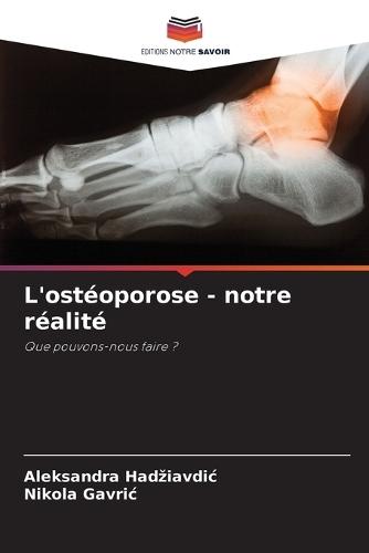 L'ostéoporose - notre réalité