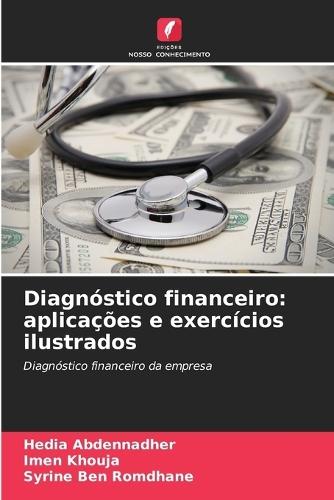 Diagnóstico financeiro: aplicações e exercícios ilustrados