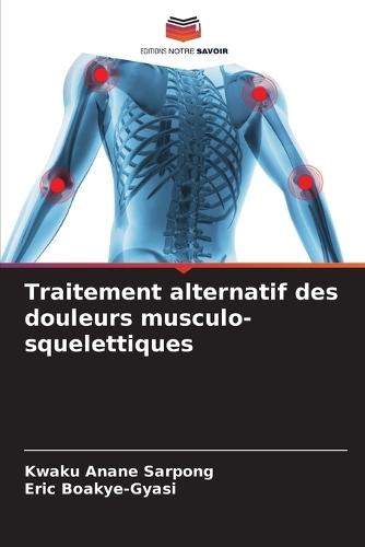 Traitement alternatif des douleurs musculo-squelettiques