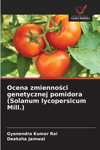 Ocena zmienno&#347;ci genetycznej pomidora (Solanum lycopersicum Mill.)