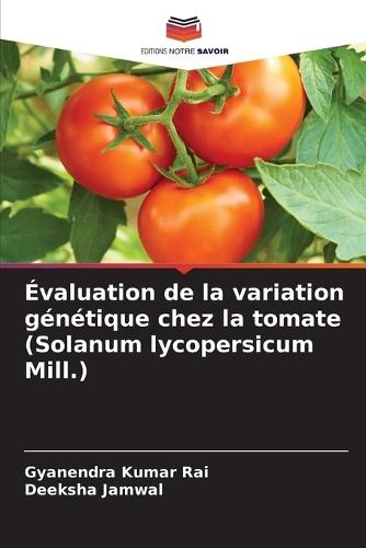 Évaluation de la variation génétique chez la tomate (Solanum lycopersicum Mill.)