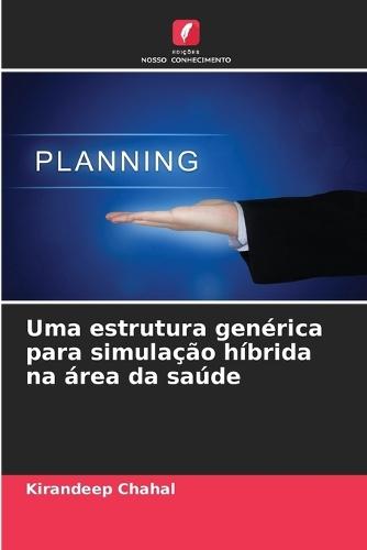 Uma estrutura genérica para simulação híbrida na área da saúde