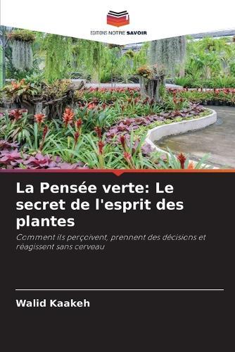 La Pensée verte: Le secret de l'esprit des plantes