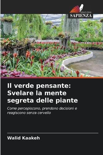 Il verde pensante: Svelare la mente segreta delle piante